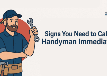 Signs You Need to Call a Handyman Immediately